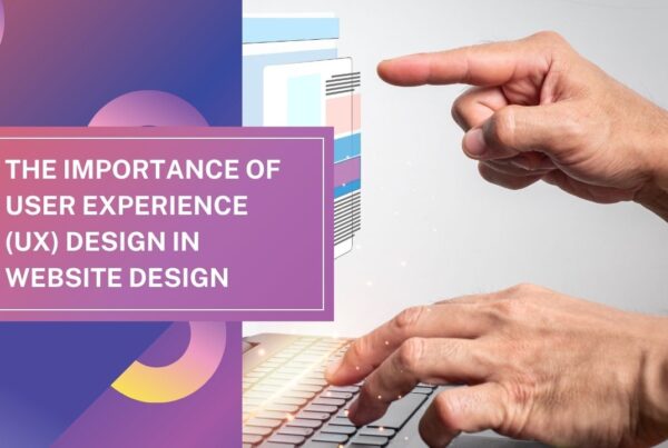The Importance of User Experience UX Design in Website Design